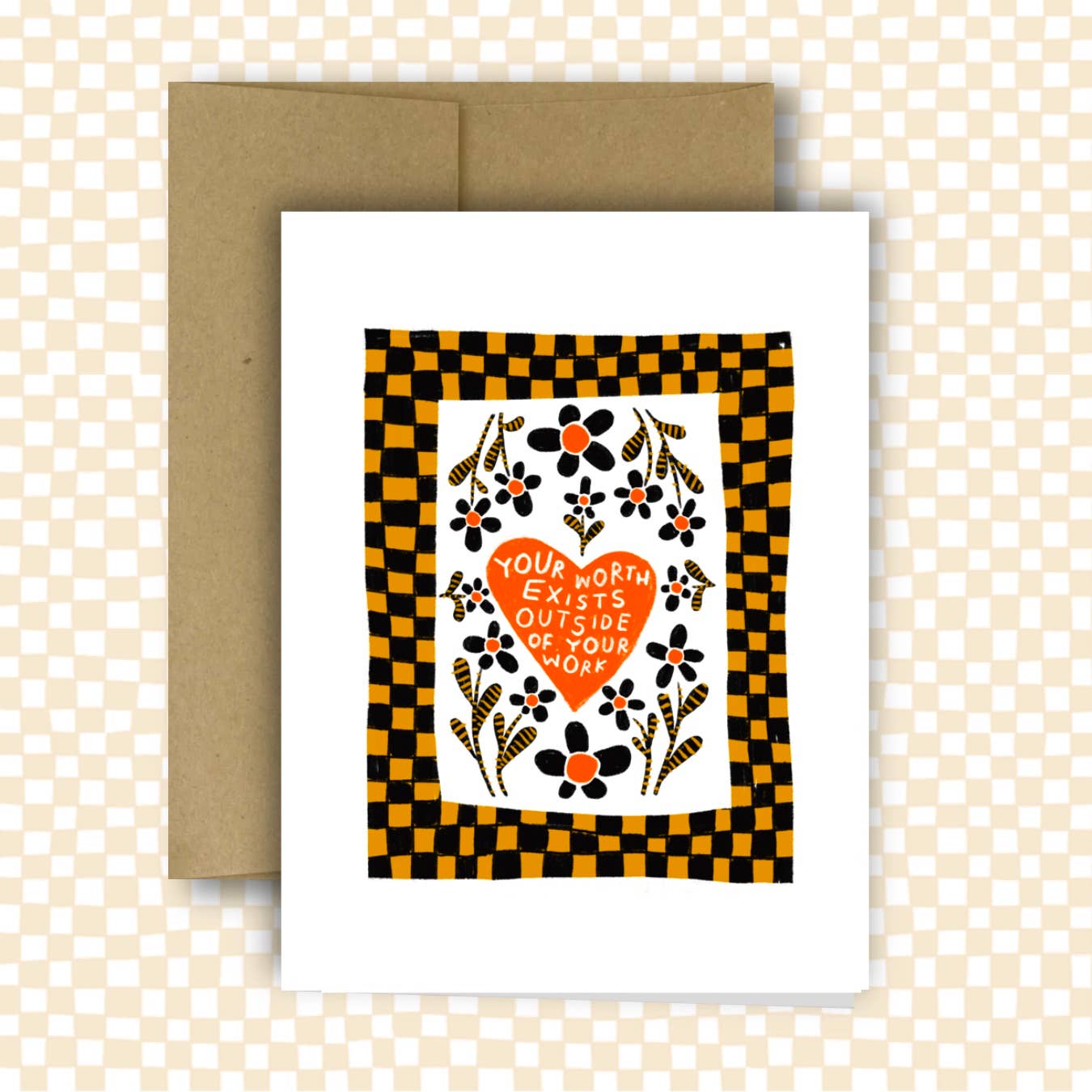 YOUR WORTH EXISTS OUTSIDE YOUR WORK  Greeting Card